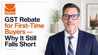 GST Rebate for First Time Buyers — Why It Still Falls Short