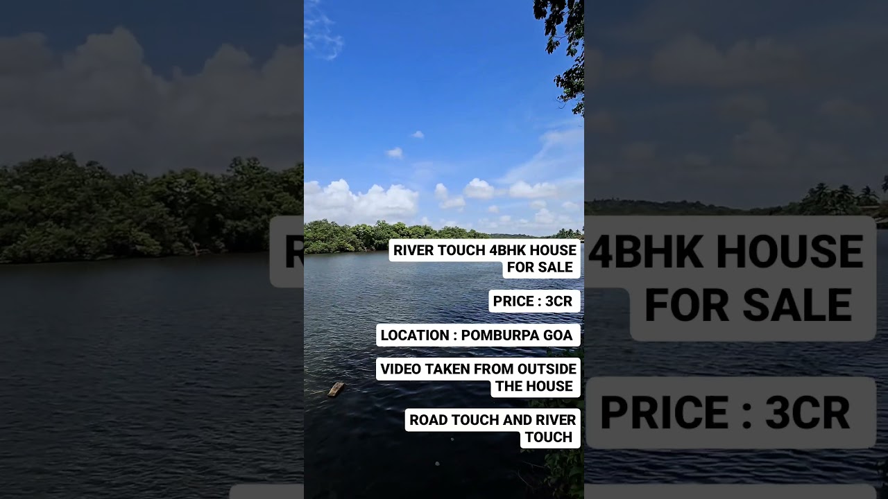 RIVER TOUCH AND ROAD TOUCH HOUSE FOR SALE PRICE :3CR POMBURPA GOA WHTSAPP: 8552872777 BROKERS EXCUSE