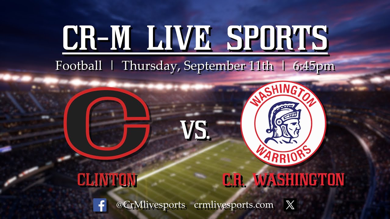 Iowa HS Football- Clinton at CR Washington 9-11-25