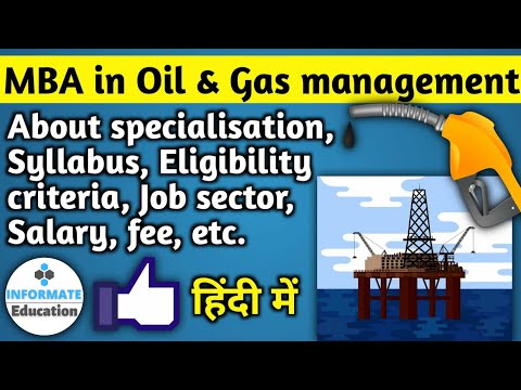 MBA In Oil U0026 Gas Management |Syllabus| Eligibility Criteria, Etc