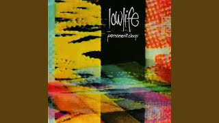 Video thumbnail of "Lowlife - Permanent Sleep"