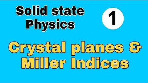 Crystal structure & Miller Indices |Solid state Physics |B.sc/B.tech/Gate Physics/Csir net Physics