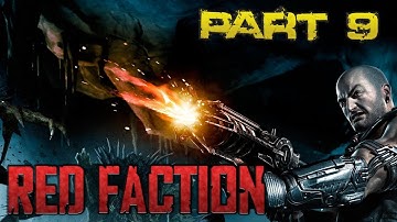 BHA Plays Red Faction - Part 9 - Creepy Nano Shield Alien Man