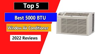 Top 5: Best 5000 BTU Window Air Conditioner 2024 [Tested & Reviewed]