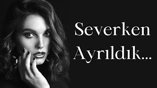 Severken Ayrıldık Sevgili - Siir Duygusal Sözler Harika Fon Müziği Yaman Karaca