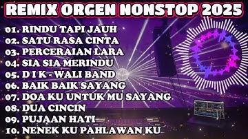 Remix Orgen Tunggal Full Album – Rindu Tapi Jauh, Perceraian Lara | Galau Sampai Pagi - FULL BASS