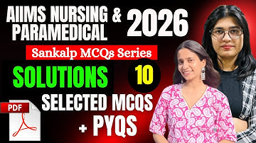 Top Most Selected MCQS | SOLUTIONS | AIIMS/NEET  | NURSING & PARAMEDICAL EXAM 2026