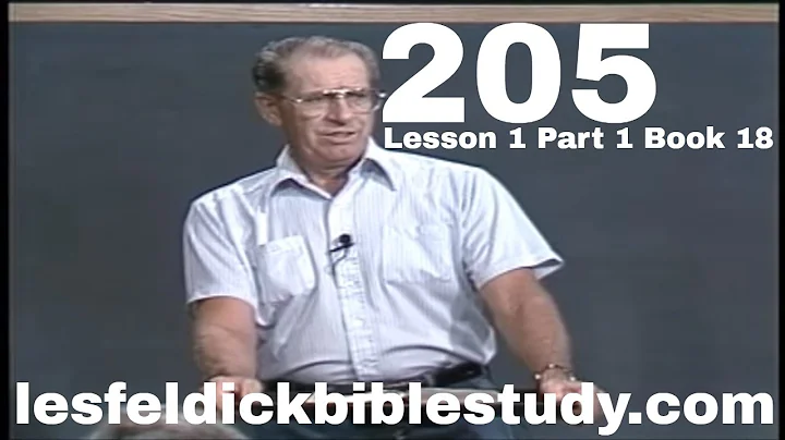 205 - Les Feldick Bible Study Lesson 1 - Part 1 - Book 18 -  Acts 1:1