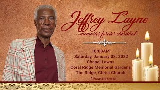 A Thanksgiving service for the life of  Jeffrey Layne.