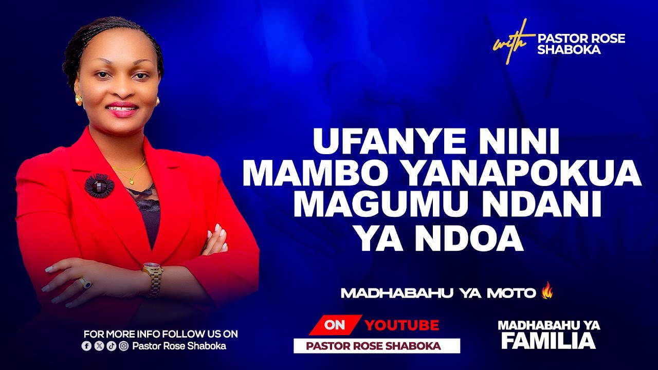 Ufanye Nini Mambo Yanapokuwa Magumu Ndani Ya Ndoa  - Pastor Rose Shaboka | episode 5