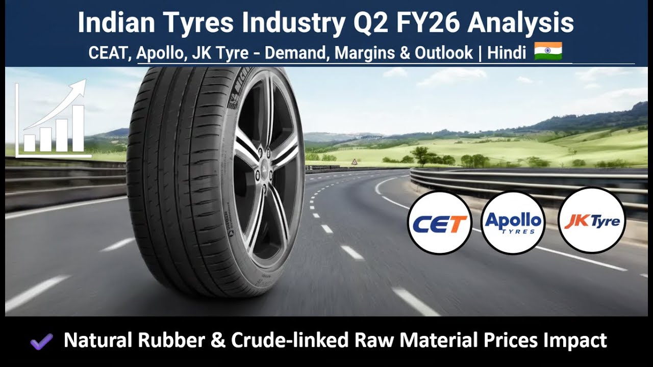 Indian Tyres Industry Q2 FY26 Analysis | CEAT, Apollo, JK Tyre – Demand, Margins & Outlook | Hindi