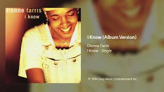 Video thumbnail of "Dionne Farris - I Know (Album Version)"