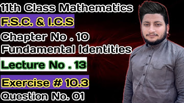 11th Class Math || Ch 10 Trigonometric Identities || Exercise 10.3 Question 1