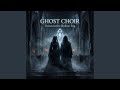 Ghost Choir – Voices in the Hollow Fog
