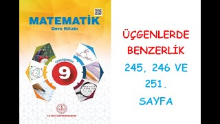 9. SINIF MATEMATİK DERS KİTABI 4. ÜNİTE ÜÇGENLERDE BENZERLİK KONUSU 245, 246 VE 251. SAYFA ALIŞTIRMA