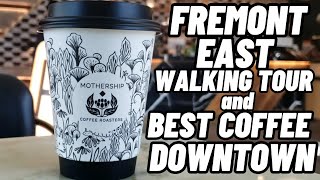 Fremont East walking tour, best coffee downtown at Mothership.