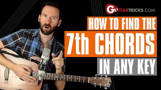 Building 7th Chords In ANY Key Super EASY | Guitar Tricks