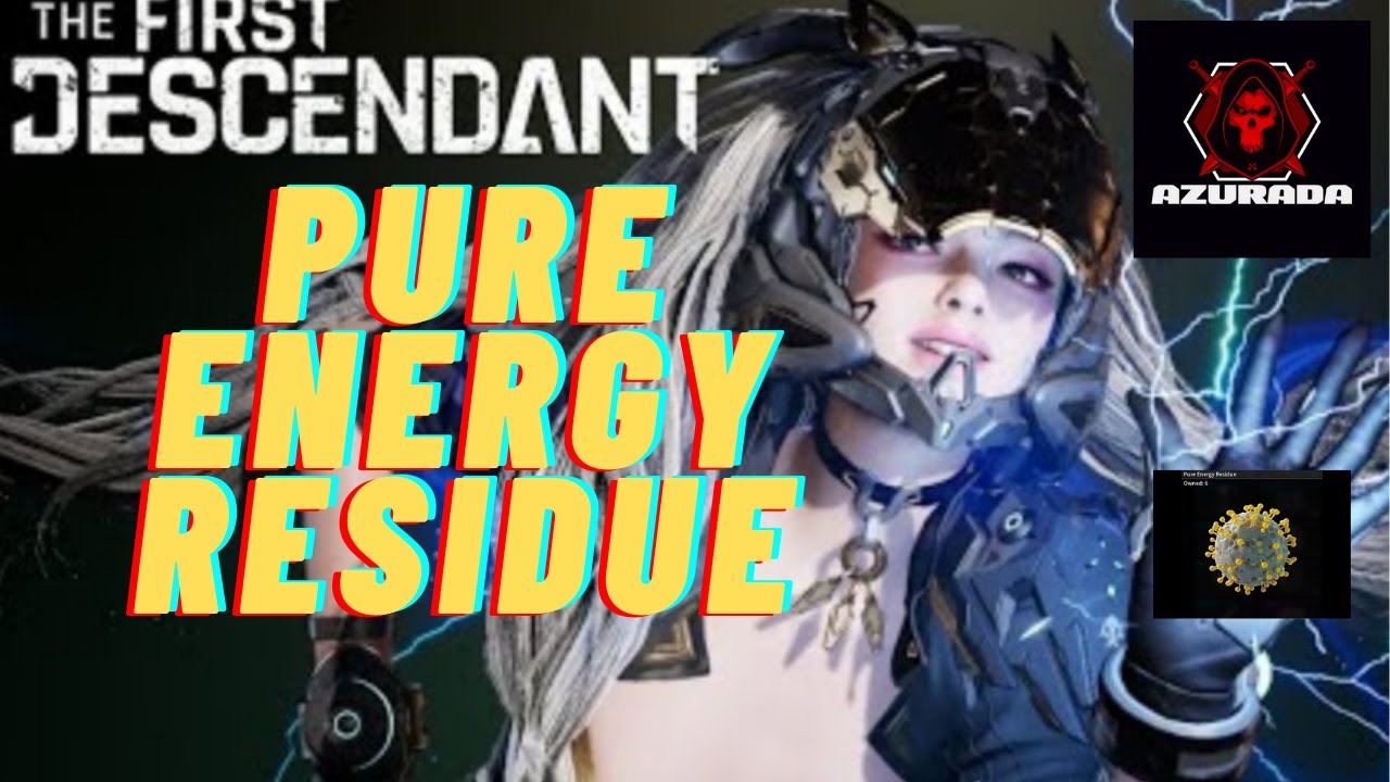 Pure Energy Residue The First Descendant YouTube