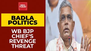 Badla Politics Before Polls? BJP West Bengal Chief Dilip Ghosh Threatens Of Revenge In Facebook Post