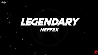 NEFFEX - Legendary (Lyrics)