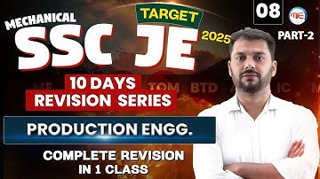 SSC JE 2025 Production Engineering | 10 Days Revision Series | Complete Class for Mechanical Part-2