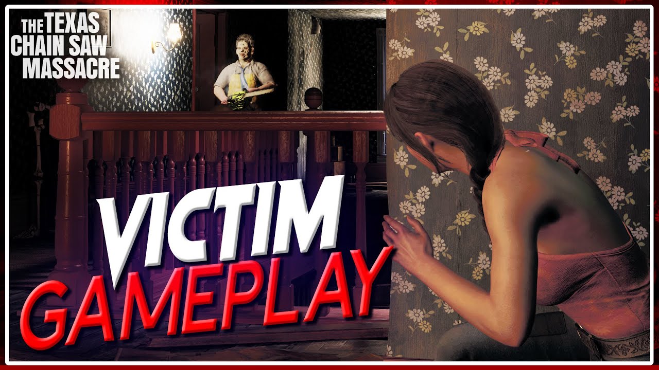 All VICTIM Gameplay So Far | The Texas Chain Saw Massacre: Video Game