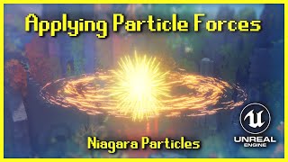 Applying Particle Forces | Niagara [UE4/UE5]