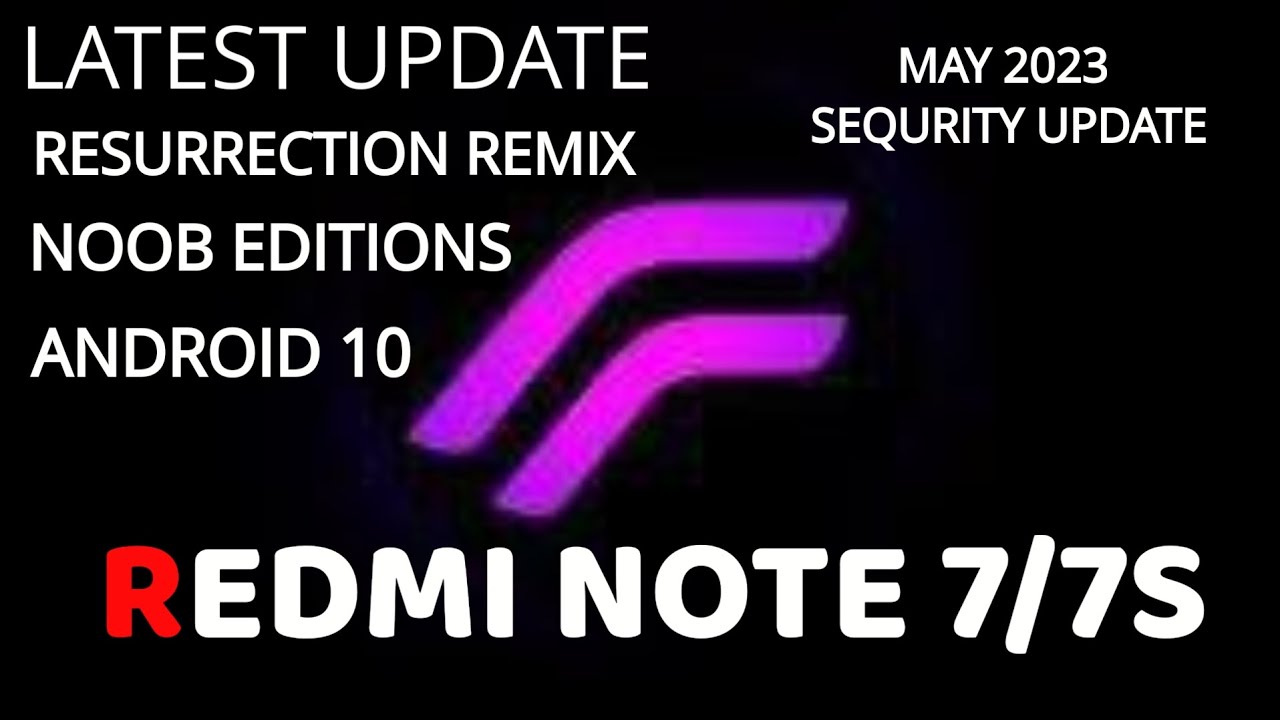 RESURRECTION REMIX FOR REDMI NOTE 7/7S | ANDROID 10 | MAY 2023 SECURITY UPDATE.