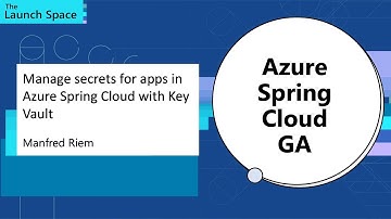 Manage secrets for apps in Azure Spring Cloud with Key Vault: Manfred Riem