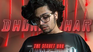 The Secret Box & Dhurandhar (Title Track) - 4K Edit ⚡🔥