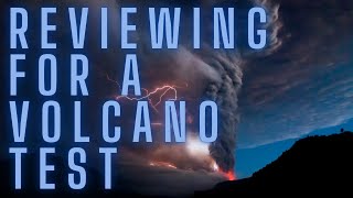 Studying for a VOLCANO TEST