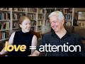 The Surprising Link Between Love and Attention