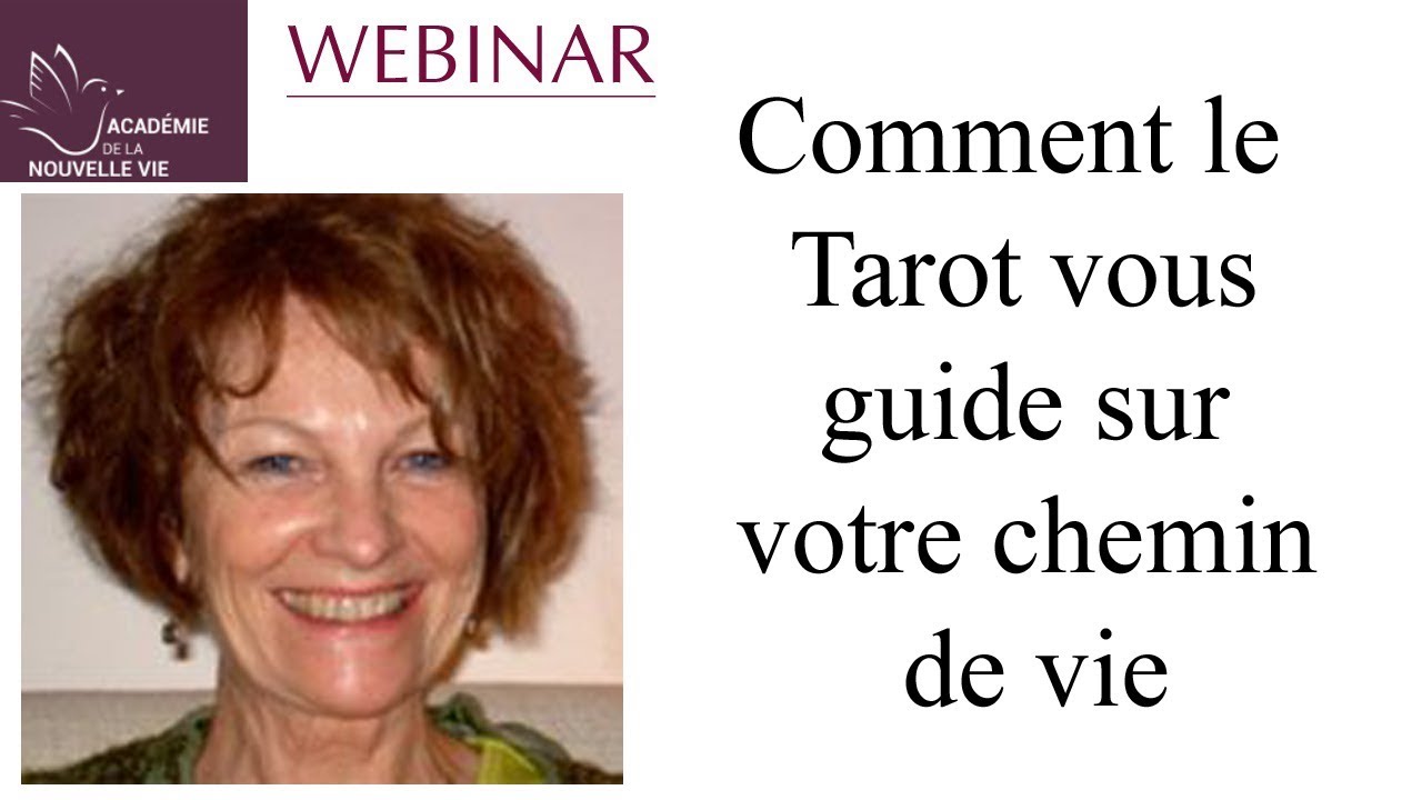 Comment le Tarot vous guide sur votre chemin de vie. Wébinar sur le