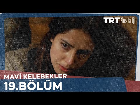Mavi Kelebekler 19.Bölüm @NostaljiTRT