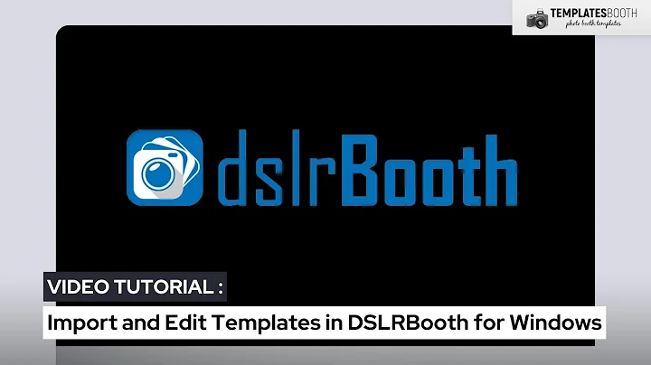 Import and Edit Photo Booth Templates in DSLRBooth for Windows | TemplatesBooth