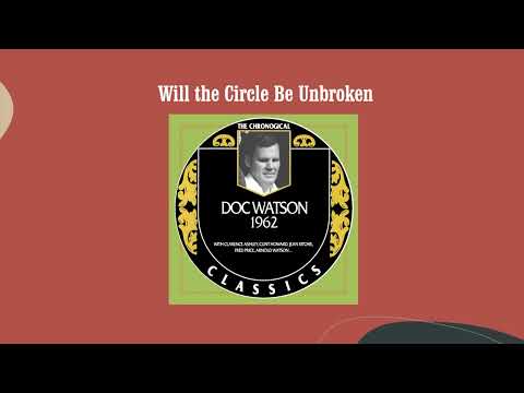 Will the Circle Be Unbroken - Doc Watson