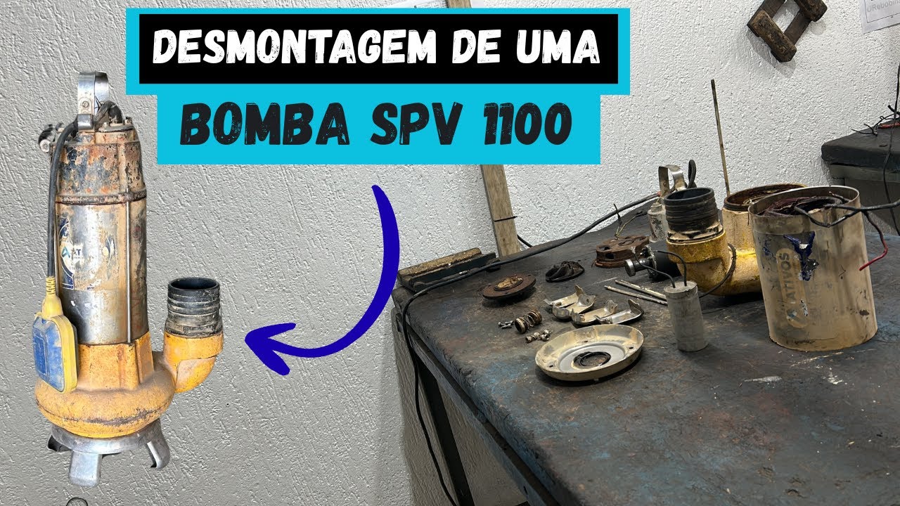 BOMBA SUBMERSA SPV 1100 DESMONTAGEM COMPLETA