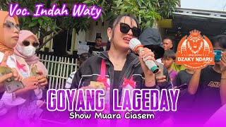 Goyang Lageday Voc Indah Waty Dzaky Ndaru Putra  Show Muara Ciasem 