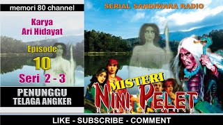 Misteri Nini Pelet - Penunggu Telaga Angker - Eps 10 Seri 2-3 Jelmaan Nenek Bungkuk
