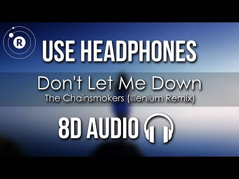 The Chainsmokers ft. Daya - Don't Let Me Down (Illenium Remix)