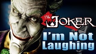 I'm Not Laughing - The Joker Sad Song - Batman: Arkham Knight End Credits [Original Song & Lyrics]