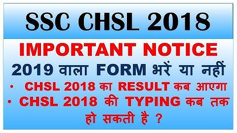 SSC CHSL 2018 Expected  Result Date and Typing Test || SSC CHSL 2019 IMPORTANT NOTICE