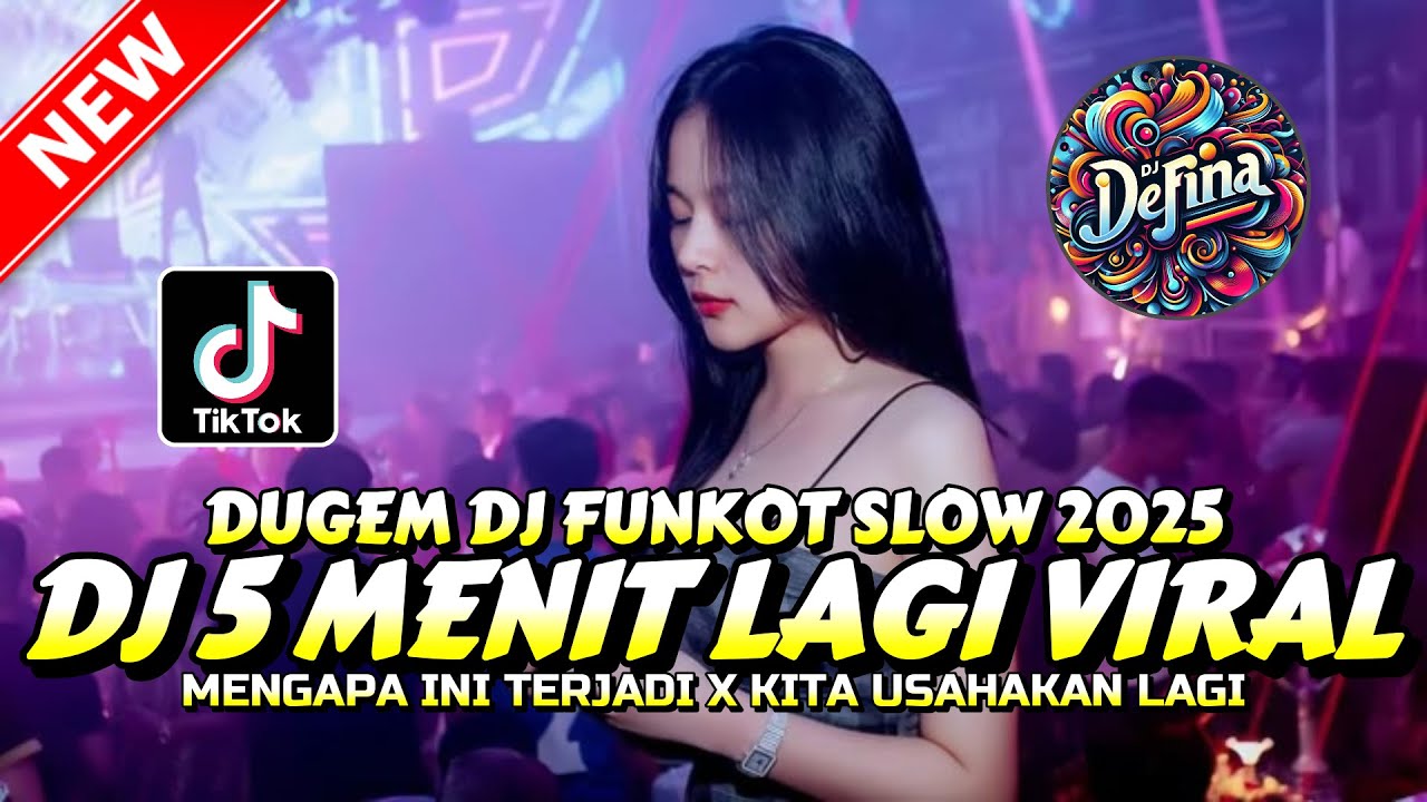 DUGEM DJ FUNKOT SLOW ‼️ DJ 5 MENIT LAGI VIRAL X MENGAPA INI TERJADI | DJ REMIX FULL BASS NGAYAK