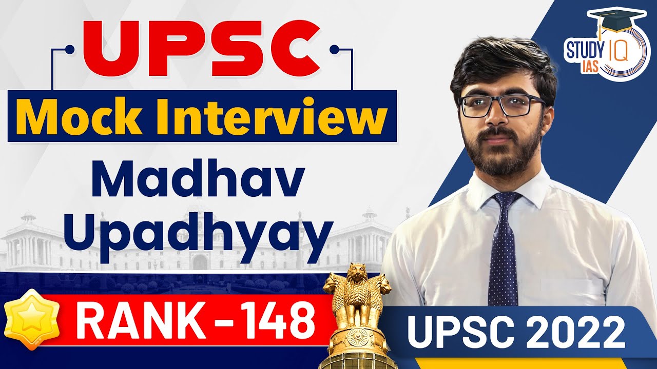 Madhav Upadhyay (Rank 148) IAS Mock Interview | UPSC 2022 | IAS Rank ...