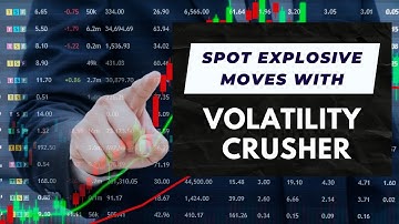 Spot Explosive Moves With Volatility Crusher