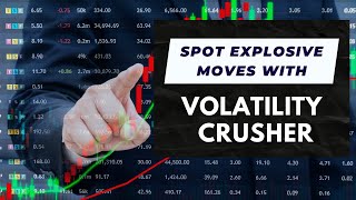 Spot Explosive Moves With Volatility Crusher Profile