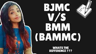 Difference between BJMC and BMM ( BAMMC)