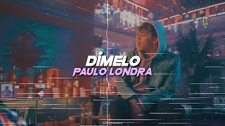 DIMELO (PAULO LONDRA)