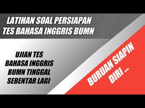 LATIHAN SOAL TES BAHASA INGGRIS BUMN -PART 1