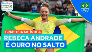 JOGOS PAN-AMERICANOS | REBECA ANDRADE É OURO NO SALTO